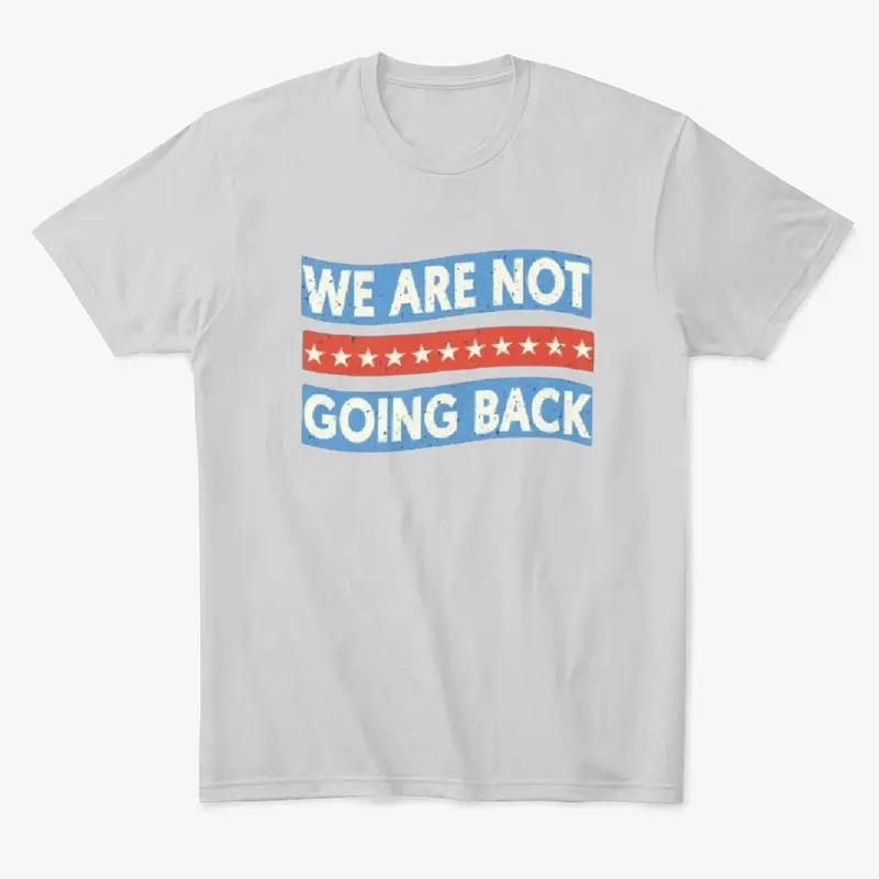 We Are Not Going Back COLLECTİON