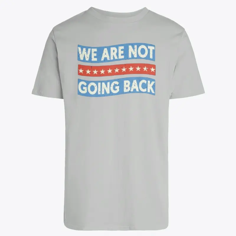 We Are Not Going Back COLLECTİON