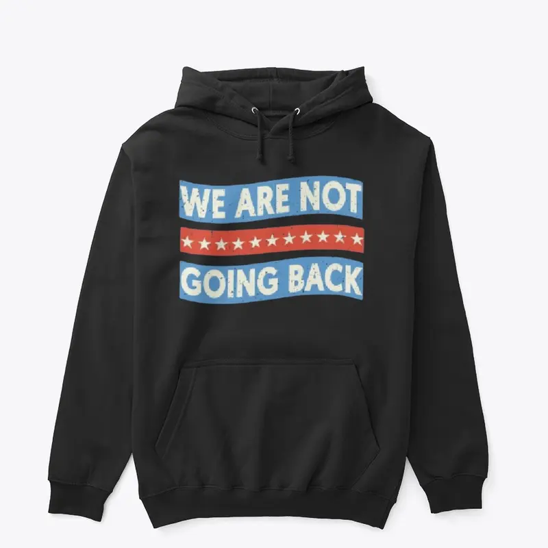 We Are Not Going Back COLLECTİON