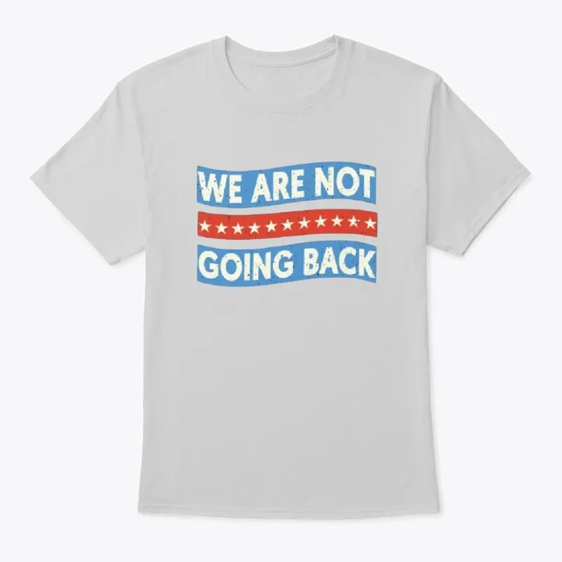 We Are Not Going Back COLLECTİON