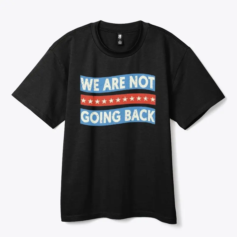 We Are Not Going Back COLLECTİON